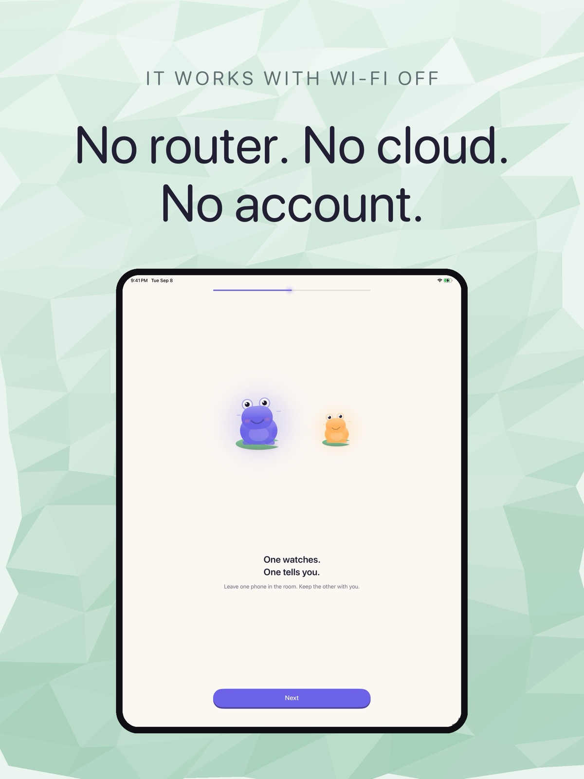 iPad onboarding screen headed 'No router. No cloud. No account.'