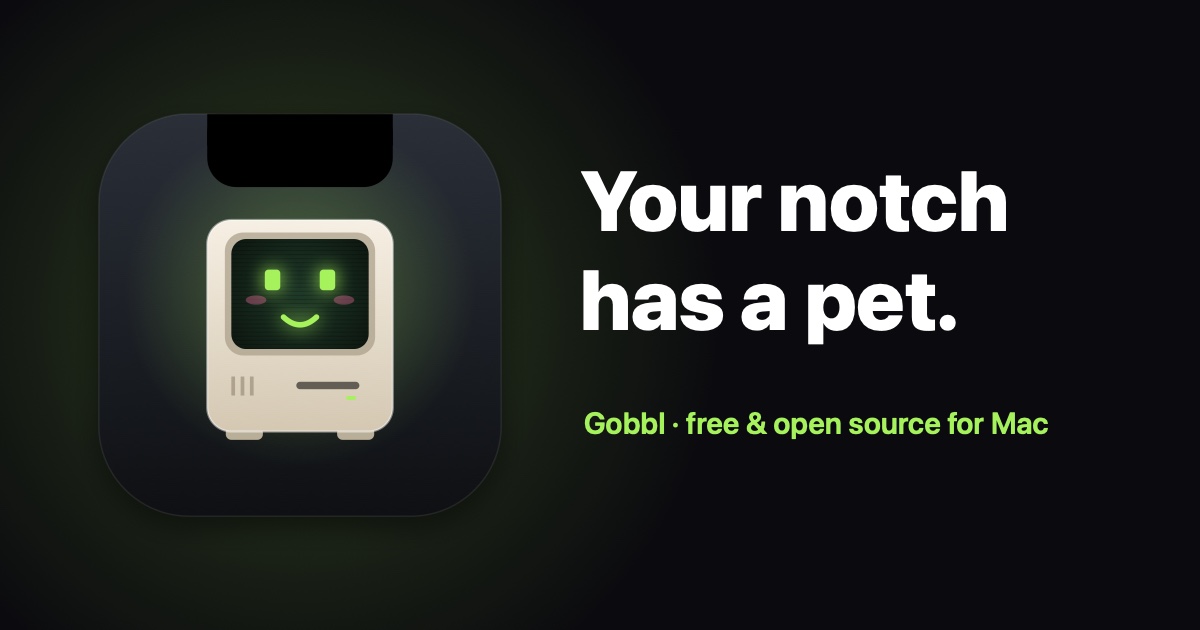 The Gobbl share card: the Gobbl app icon with 'Your notch has a pet.' and 'Gobbl · free & open source for Mac'.